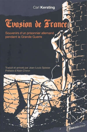 Évasion de France: Souvenirs d’un prisonnier allemand pendant la Grande Guerre