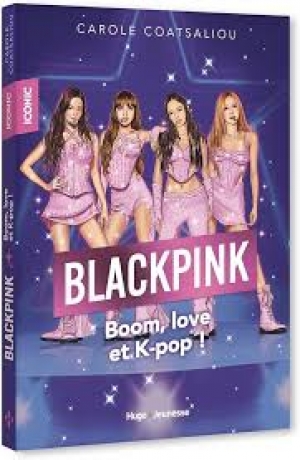 Blackpink. Boom, love et K-pop !