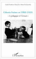 Célestin Freinet en URSS (1925): « Le pédagogue et l’écrivain »