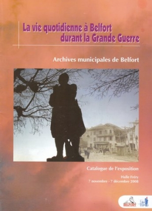 La vie quotidienne à Belfort durant la Grande Guerre