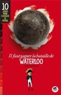 Il faut gagner la bataille de Waterloo