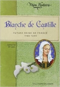 Blanche de Castille : future reine de France 1199-1200