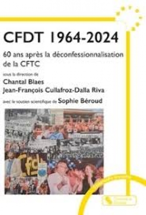 CFDT 1964-2024: 60 ans après la déconfessionnalisation de la CFTC