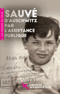 Sauvé d’Auschwitz par l’Assistance publique