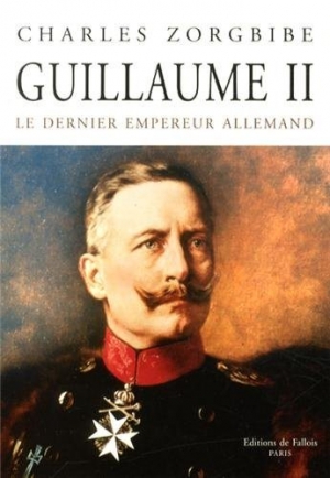 Guillaume II, le dernier empereur allemand