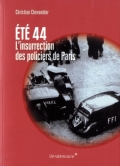 Eté 44, l'insurrection des policiers de Paris