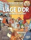 Petites histoires de l'art racontées aux enfants: L'âge d'or... de Véronèse à Mozart