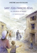 Saint Jean-François Régis: Du Languedoc au Vivarais
