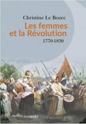 Les femmes et la Révolution 1770-1830