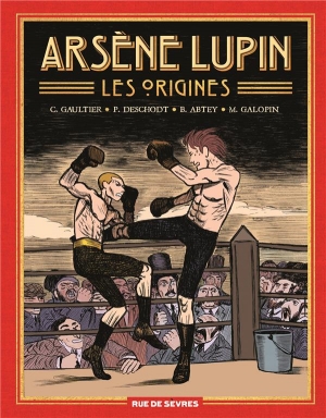 Arsène Lupin, les origines