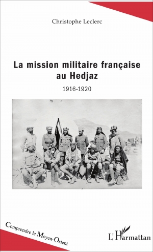 La mission militaire française au Hedjaz  1916-1920