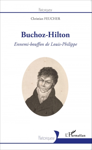 Buchoz-Hilton : ennemi-bouffon de Louis-Philippe