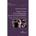 Paulo Freire et la pédagogie de la conscientisation