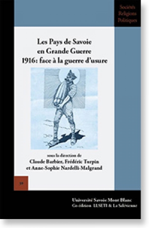 Les Pays de Savoie en Grande Guerre 1916: Face à la guerre d’usure