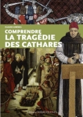 Comprendre la tragédie des Cathares