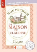 Mon premier Colette: La Maison de Claudine