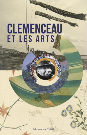Clemenceau et les arts: Actes du colloque de 2014