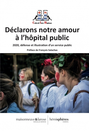 Déclarons notre amour à l’hôpital