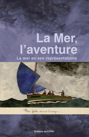 La mer, l’aventure: La mer en ses représentations