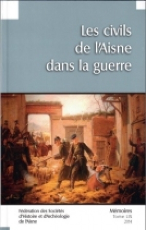 Les civils de l’Aisne dans la guerre, Mémoires tome LIX
