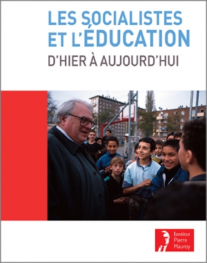 Les socialistes et l’éducation d’hier à aujourd’hui