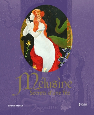 Mélusine, secrets d’une fée