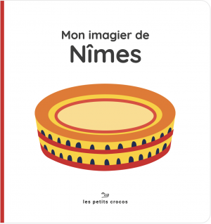 Mon imagier de Nîmes