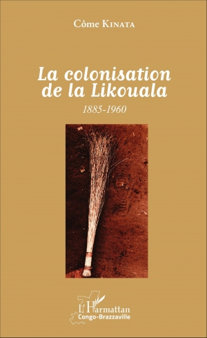 La colonisation de la Likouala 1885-1960