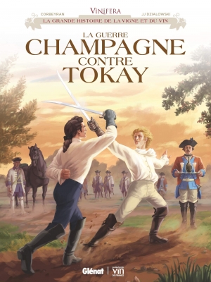 Vinifera: La guerre  Champagne contre Tokay