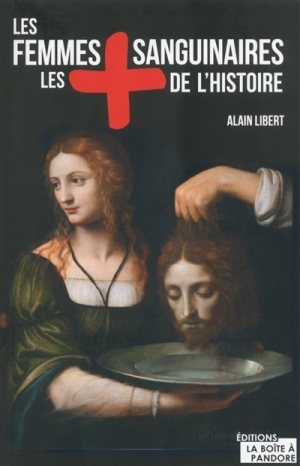 Les femmes les + sanguinaires de l’histoire