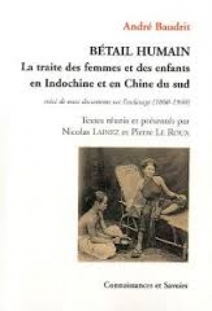 Bétail humain : la traite des femmes et des enfants en Indochine et en Chine du sud