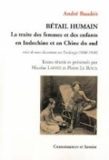 Bétail humain : la traite des femmes et des enfants en Indochine et en Chine du sud