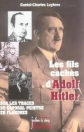 Les fils cachés d'Hitler: Sur les traces du caporal peintre en Flandres