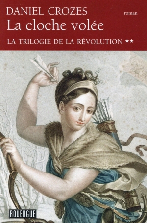 La trilogie de la Révolution, 2 La cloche volée