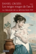 La trilogie de la Révolution, 3 Les neiges rouges de l’an II