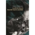 Le pétrole dans la Seconde Guerre mondiale.