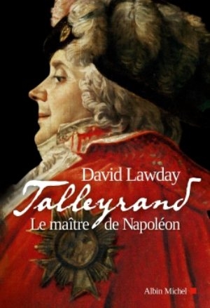 Talleyrand : le maître de Napoléon
