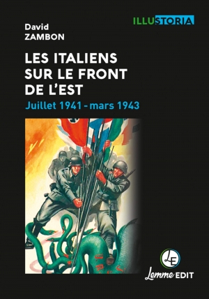 Les Italiens sur le front de l’Est juillet 1941-mars 1943