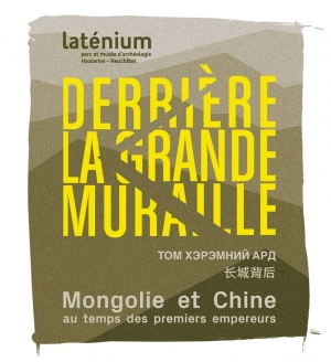 Derrière la Grande muraille: Mongolie et Chine au temps des premiers empereurs