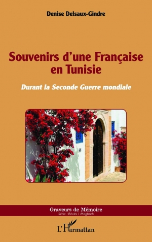 Souvenirs d’une Française en Tunisie