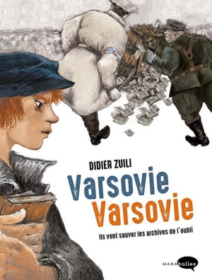 Varsovie, Varsovie: Ils vont sauver les archives de l’oubli