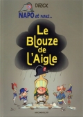 Napo et nous…Le blouze de l’Aigle