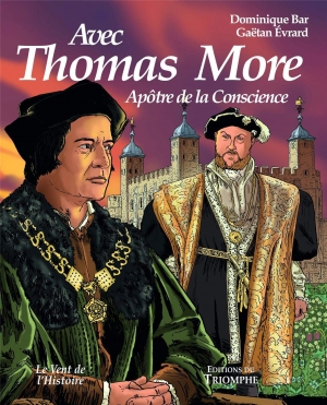 Thomas More apôtre de la conscience