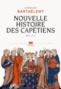 Nouvelle histoire des capétiens : 987-1214