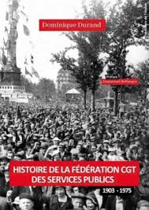 Histoire  de la fédération CGT des services publics 1903-1975
