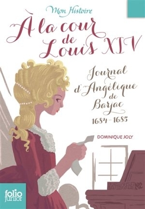 À la cour de Louis XIV: Journal d'Angélique de Barjac 1684-1685
