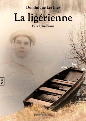 LA LIGERIENNE. PEREGRINATIONS