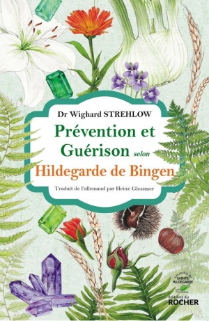 Prévention et guérison selon Hildegarde de Bingen