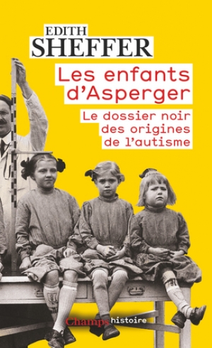 Les enfants d’Asperger: Le dossier noir de l’autisme