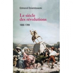 Le Siècle des Révolutions (1660-1789)